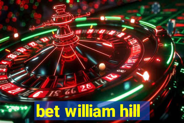 bet william hill